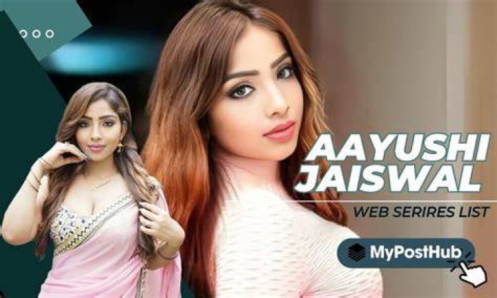 Aayushi Jaiswal Web Series: Exploring the Rising Star of Bollywood's Digital Era
