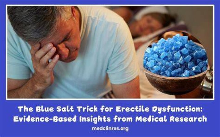 Blue Salt Trick: Does It Really Work for ED? Unveiling the Truth