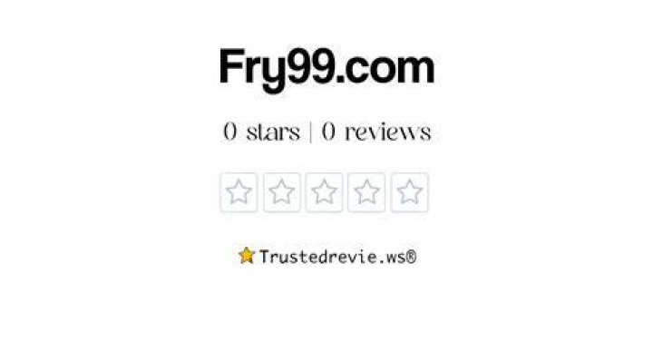 Fry99.com & More: Reviews, Safety, & Scam Prevention - Learn Now!