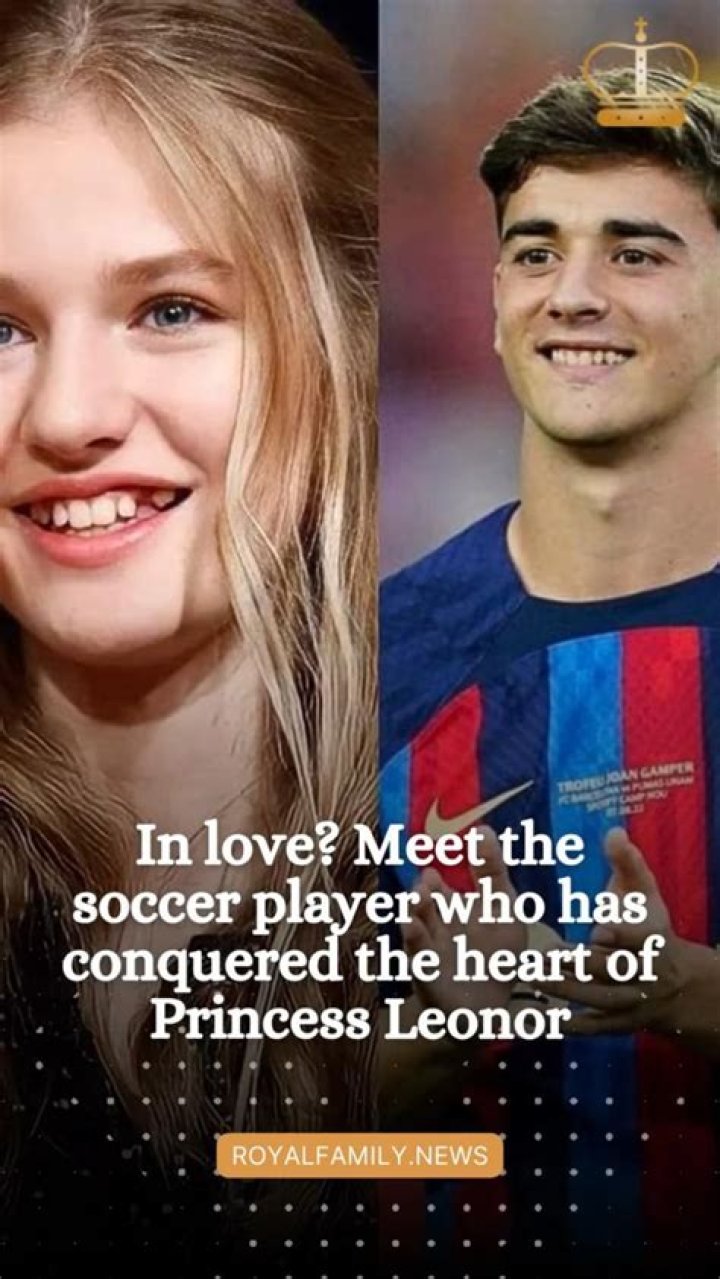 Gavi and Princess Leonor: A Modern Tale of Royal Love and Legacy
