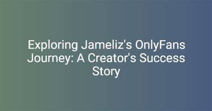 Jameliz Smiths OnlyFans Journey Success: Rising Star in the Digital Age