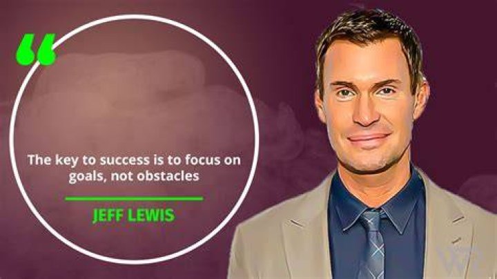 Jeff Lewis Net Worth 2025: A Comprehensive Guide to His Wealth, Career, and Achievements