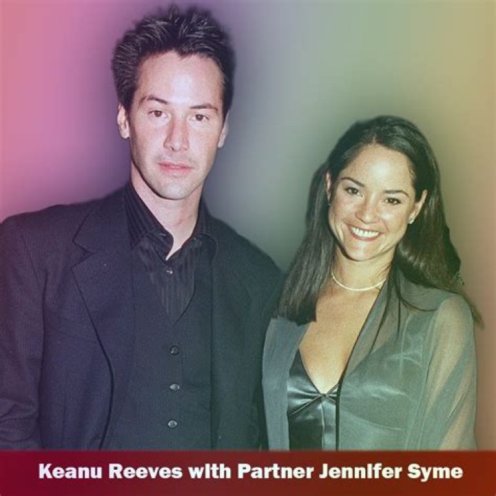 Jennifer Syme: The Tragic Story of Keanu Reeves' Girlfriend