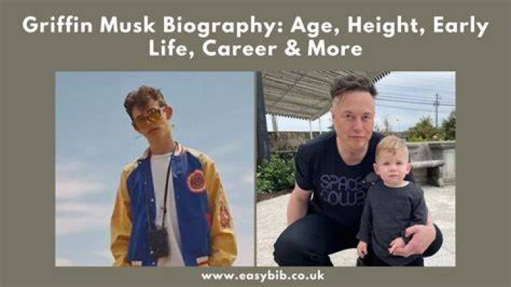 Justine Musk, Griffin Musk: Exploring Their Lives, Achievements, and Relationships