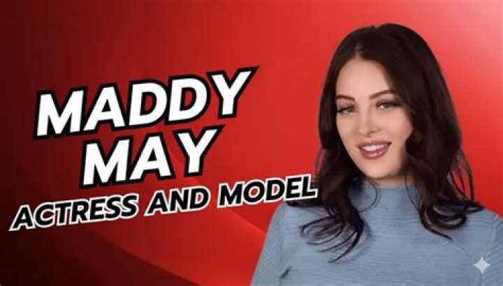 Maddy May: Age, Career & Facts About the Actress & Model