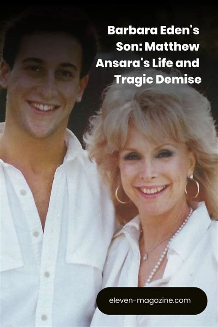 Matthew Ansara: Barbara Eden's Son & Tragic Overdose - A Look Back