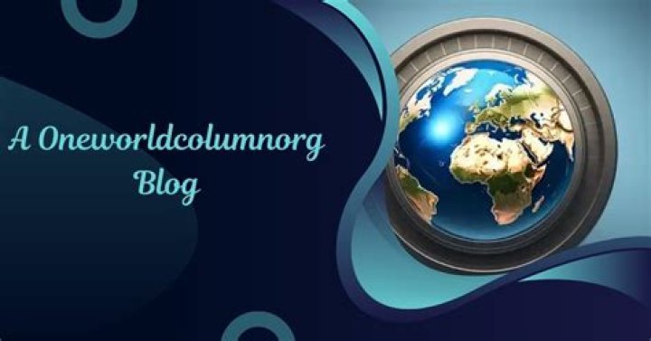 OneWorldColumnOrg Blog: The Ultimate Hub for Informative and Engaging Content