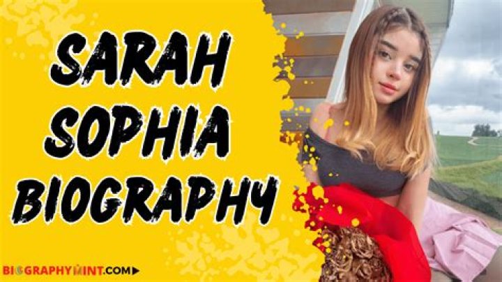 Sarah Sophia Age: Unveiling the Life and Journey of a Rising Star