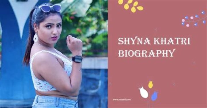 Shyna Khatri Biography: The Rising Star You Need to Know