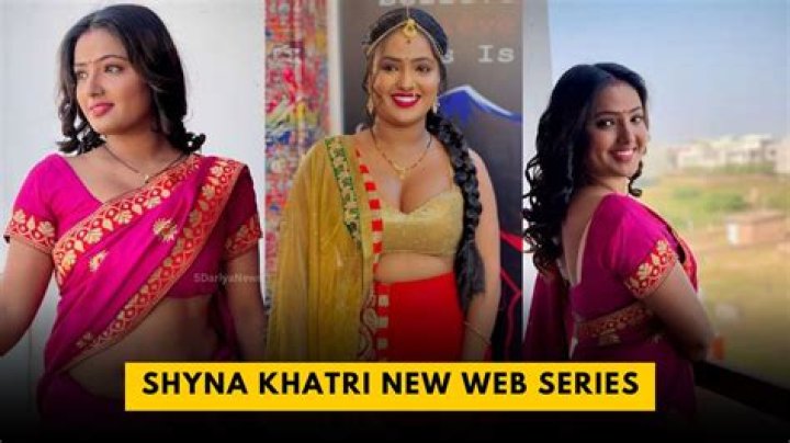 Shyna Khatri: Unveiling Web Series Secrets & More!