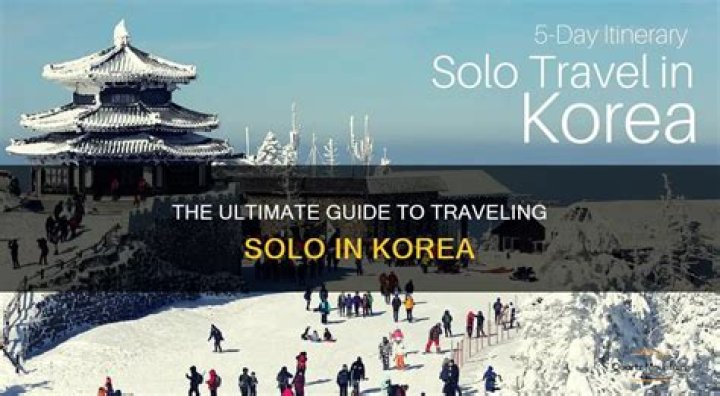 The Ultimate Guide to Traveling Solo