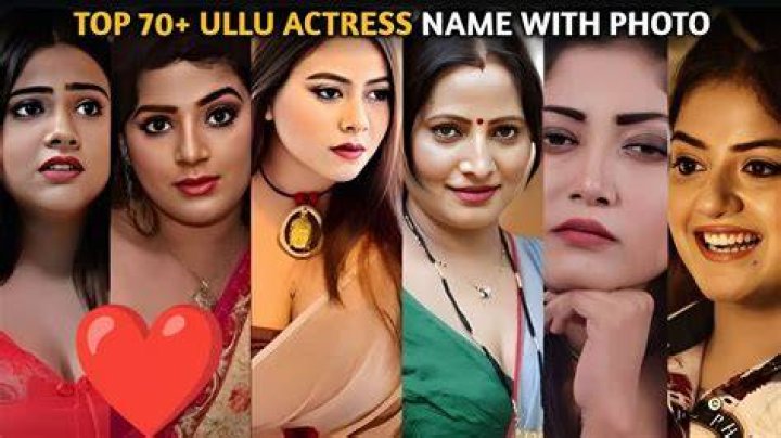 Top Ullu Actresses Names, Photos, Roles You Need to Know