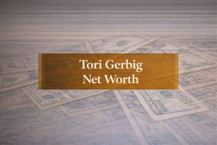 Tori Gerbig Net Worth 2024: A Comprehensive Look at the Rising Star's Wealth