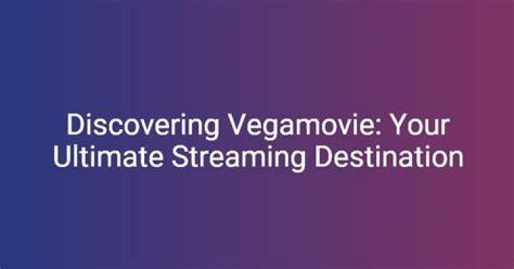 Vegamovie: Your Ultimate Destination for Movie Streaming