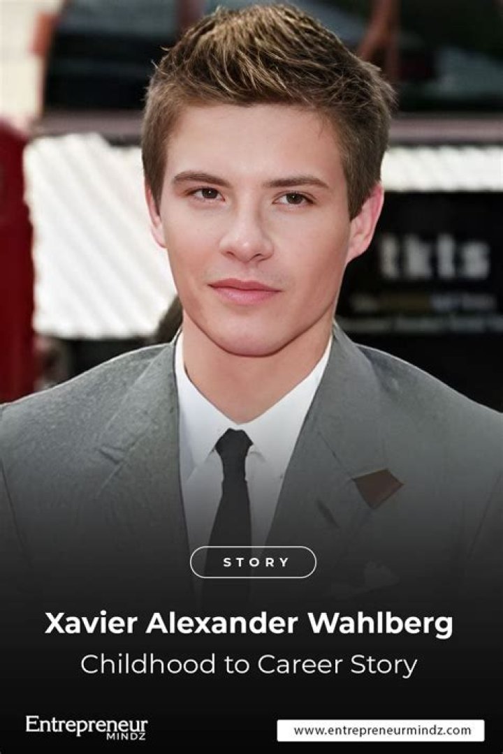 Xavier Alexander Wahlberg: The Rising Star Taking Hollywood by Storm